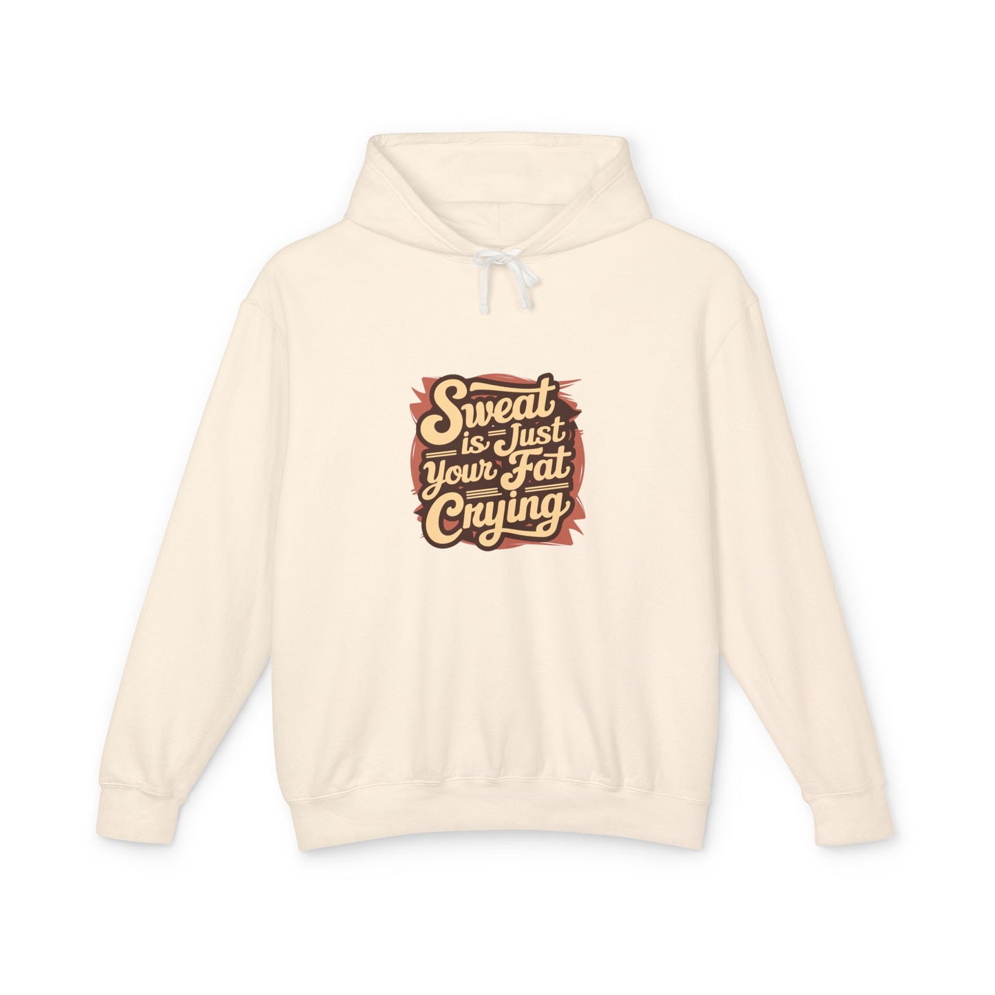 " Sweat is Just your fat Crying" - Men's Lightweight Hoodie