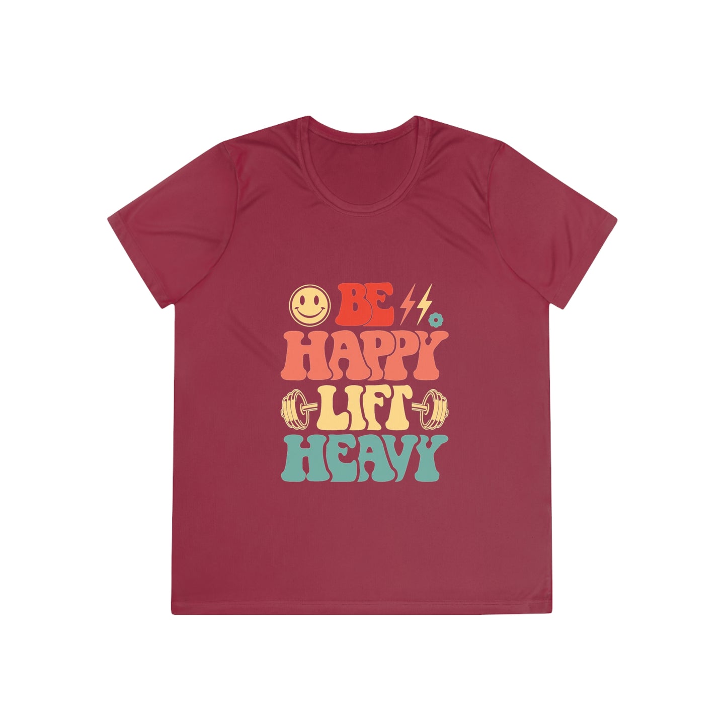 Be Happy Lift Heavy Women's Fitness Tee