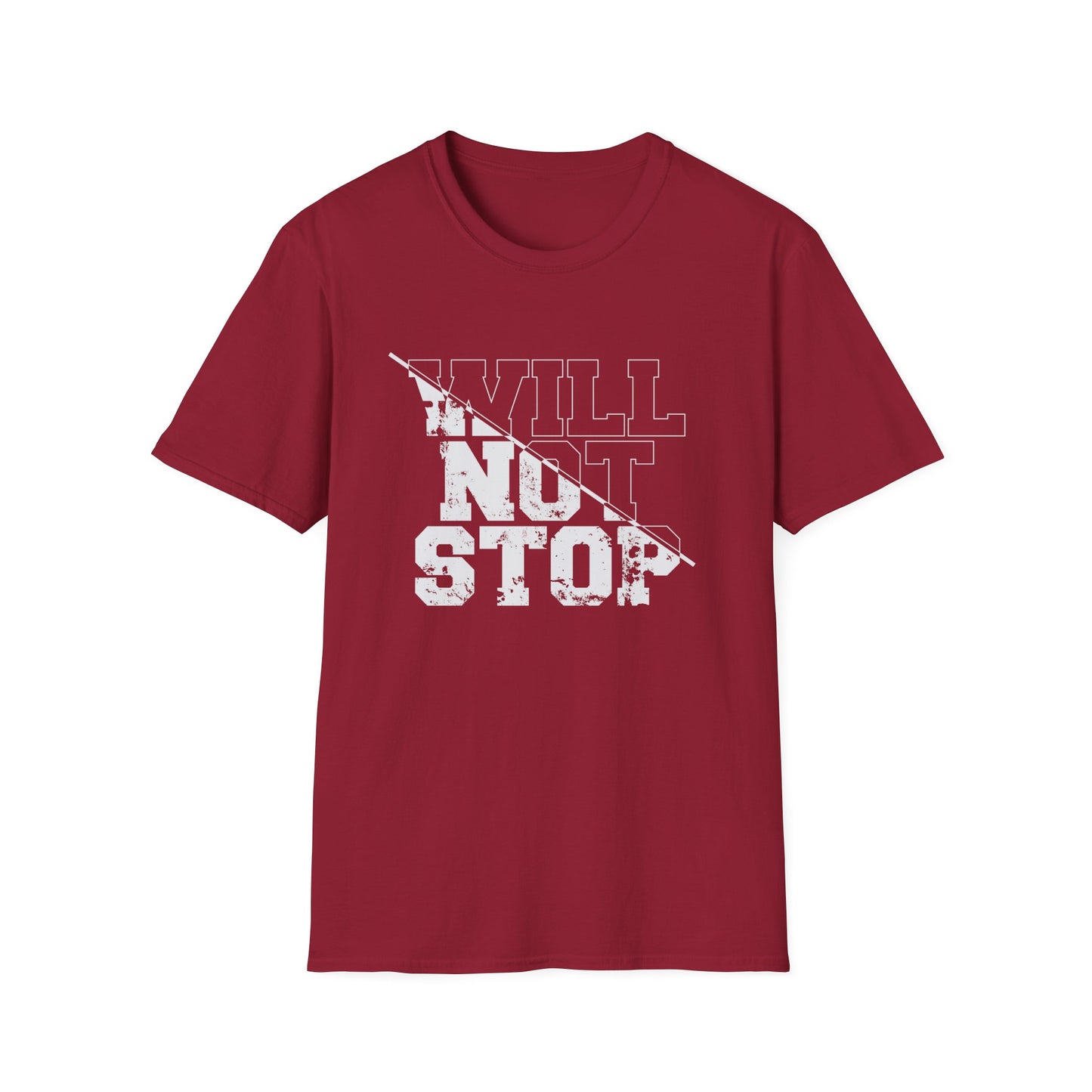 Men's " WILL NOT STOP" Fitness Tee