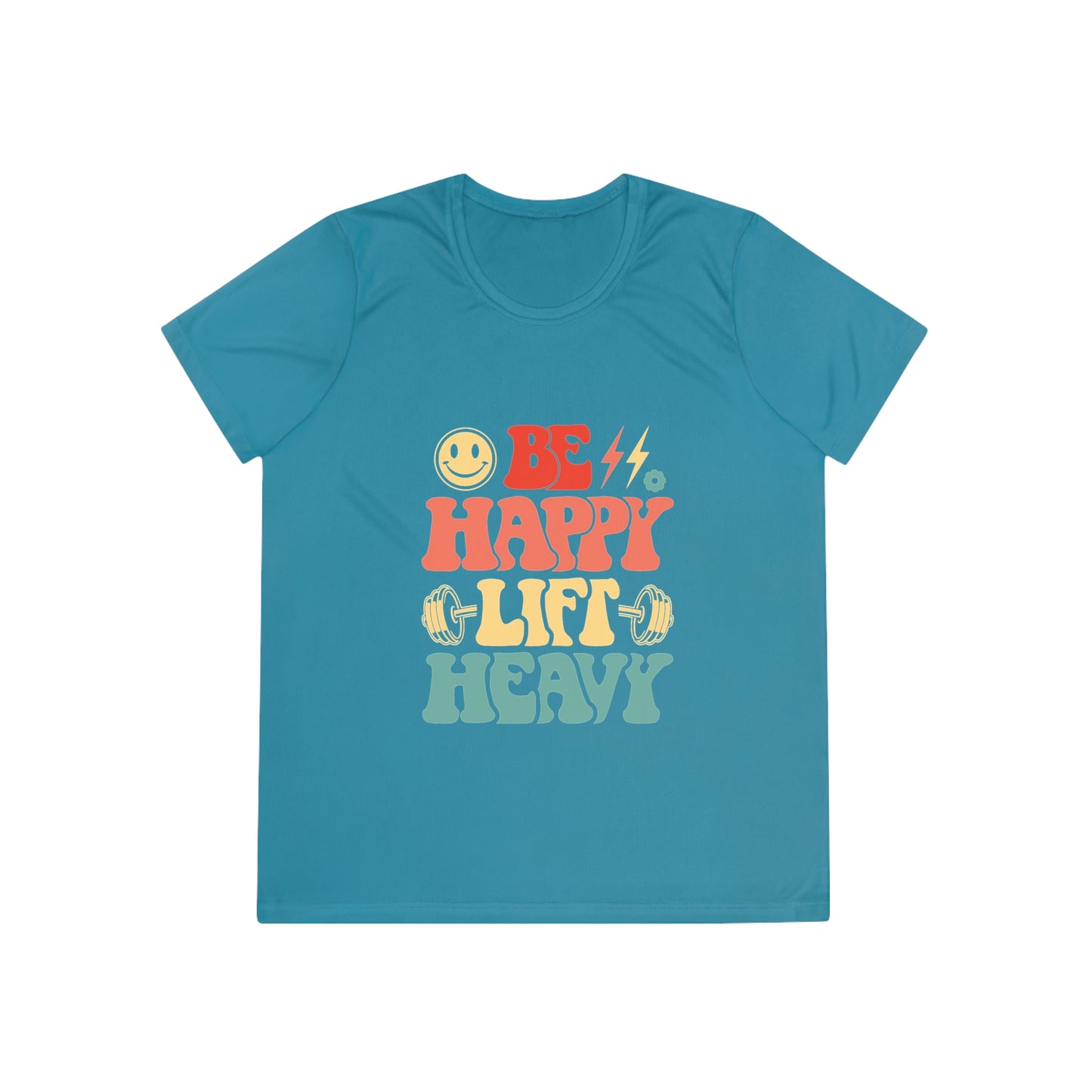 Be Happy Lift Heavy Women's Fitness Tee