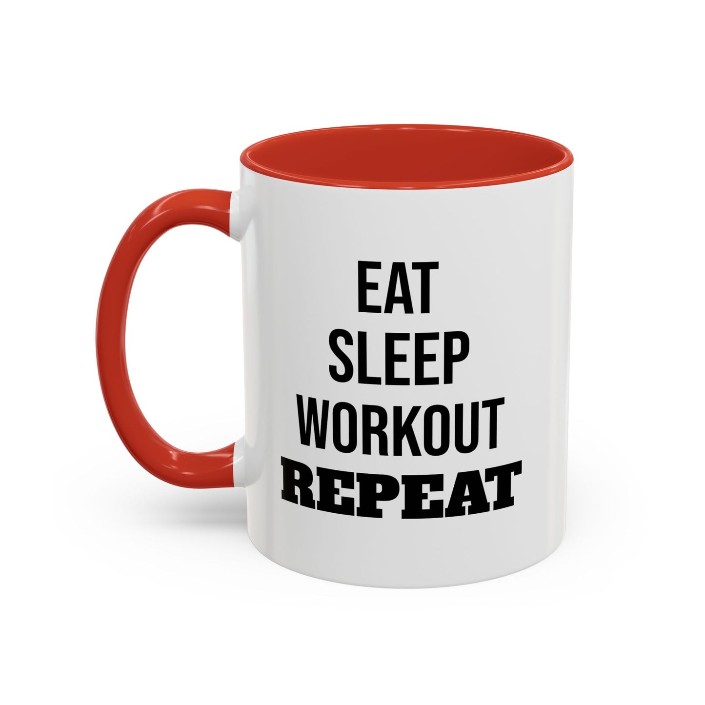 Eat Sleep Workout Repeat - Coffee Mug