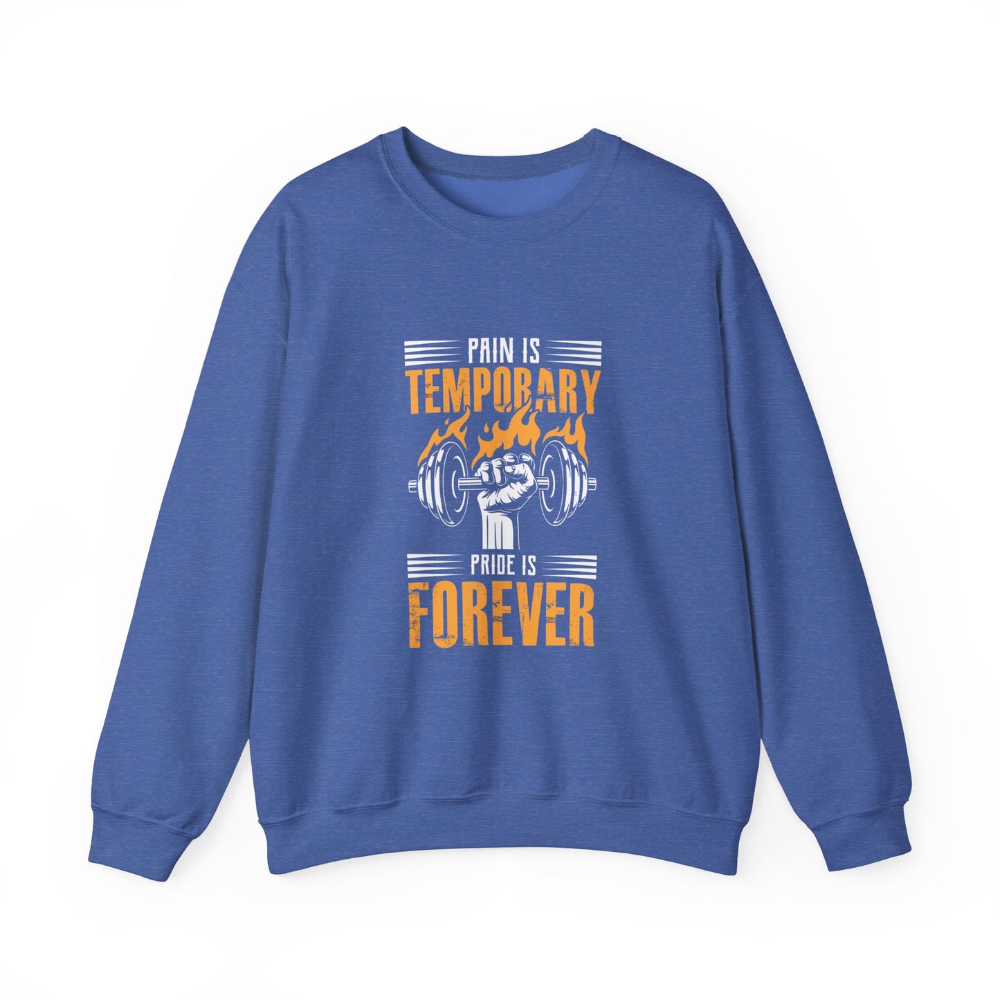 " Pain is Temporary, Pride is Forever" - Men's Sweatshirt