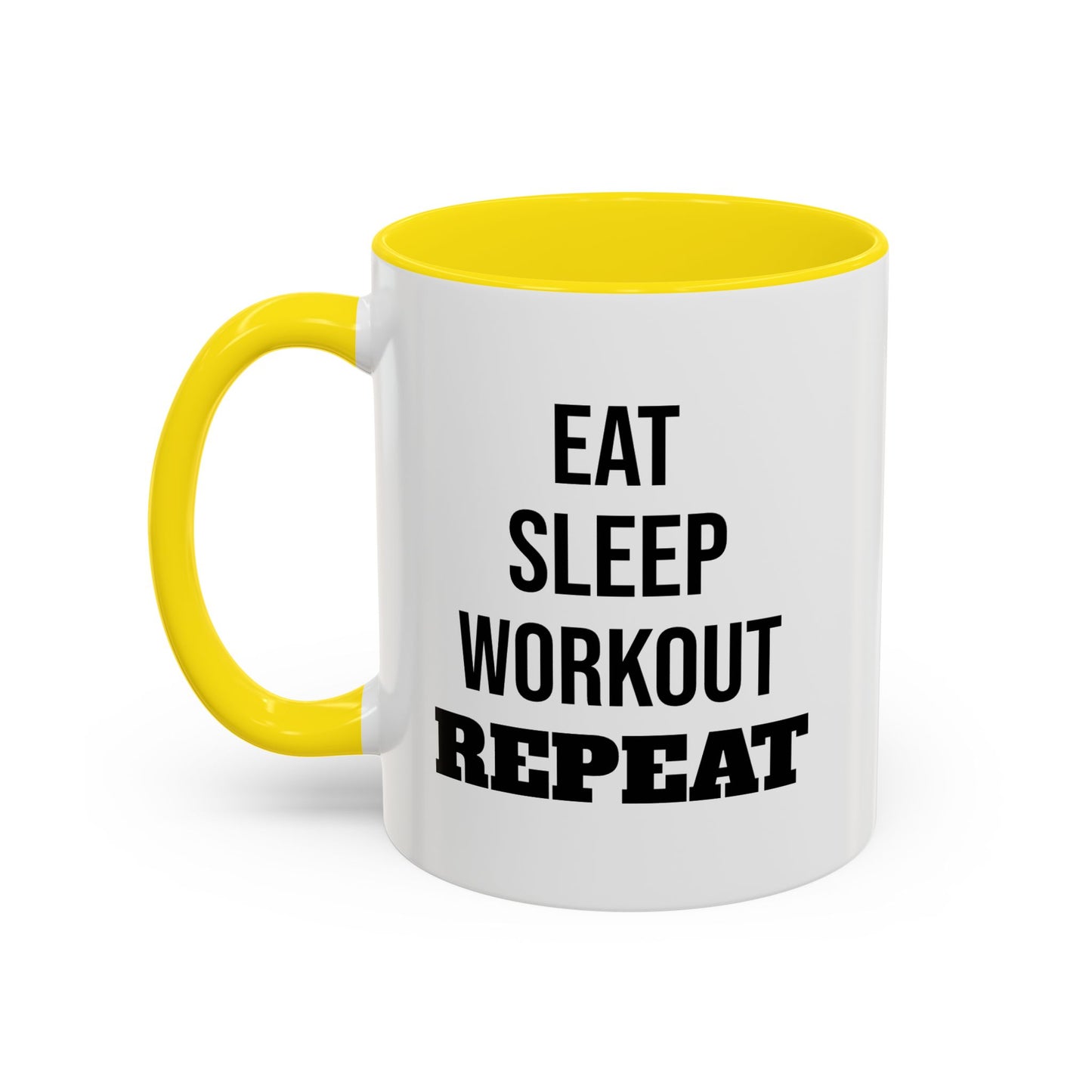 Eat Sleep Workout Repeat - Coffee Mug