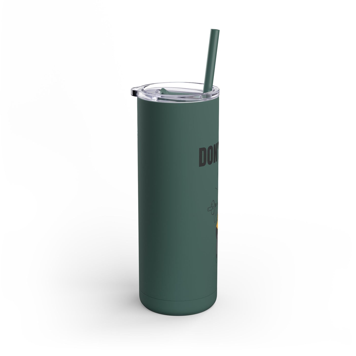 Funny Quote Skinny Matte Tumbler, 20oz