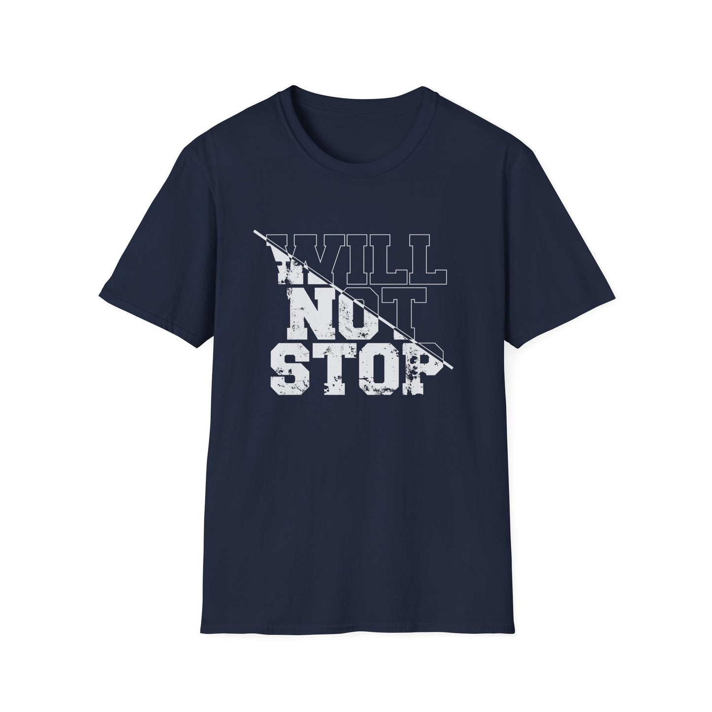 Men's " WILL NOT STOP" Fitness Tee