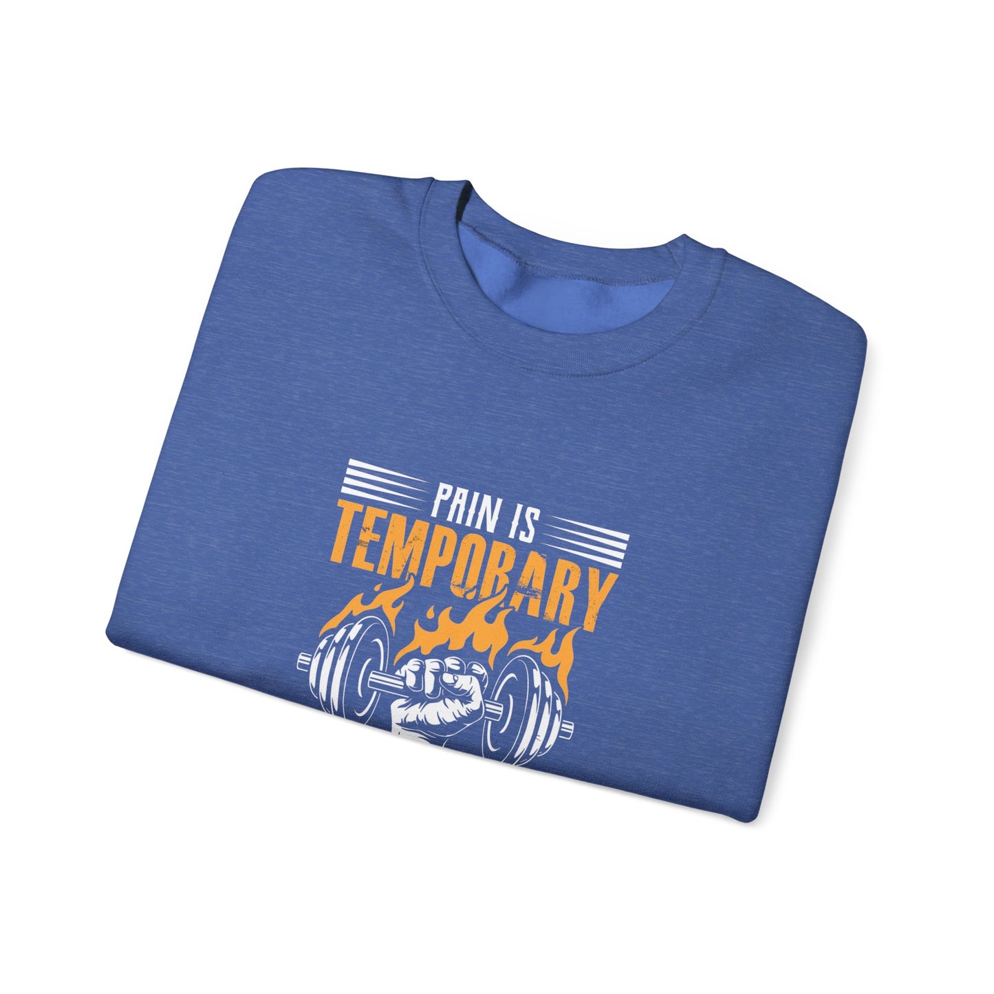 " Pain is Temporary, Pride is Forever" - Men's Sweatshirt