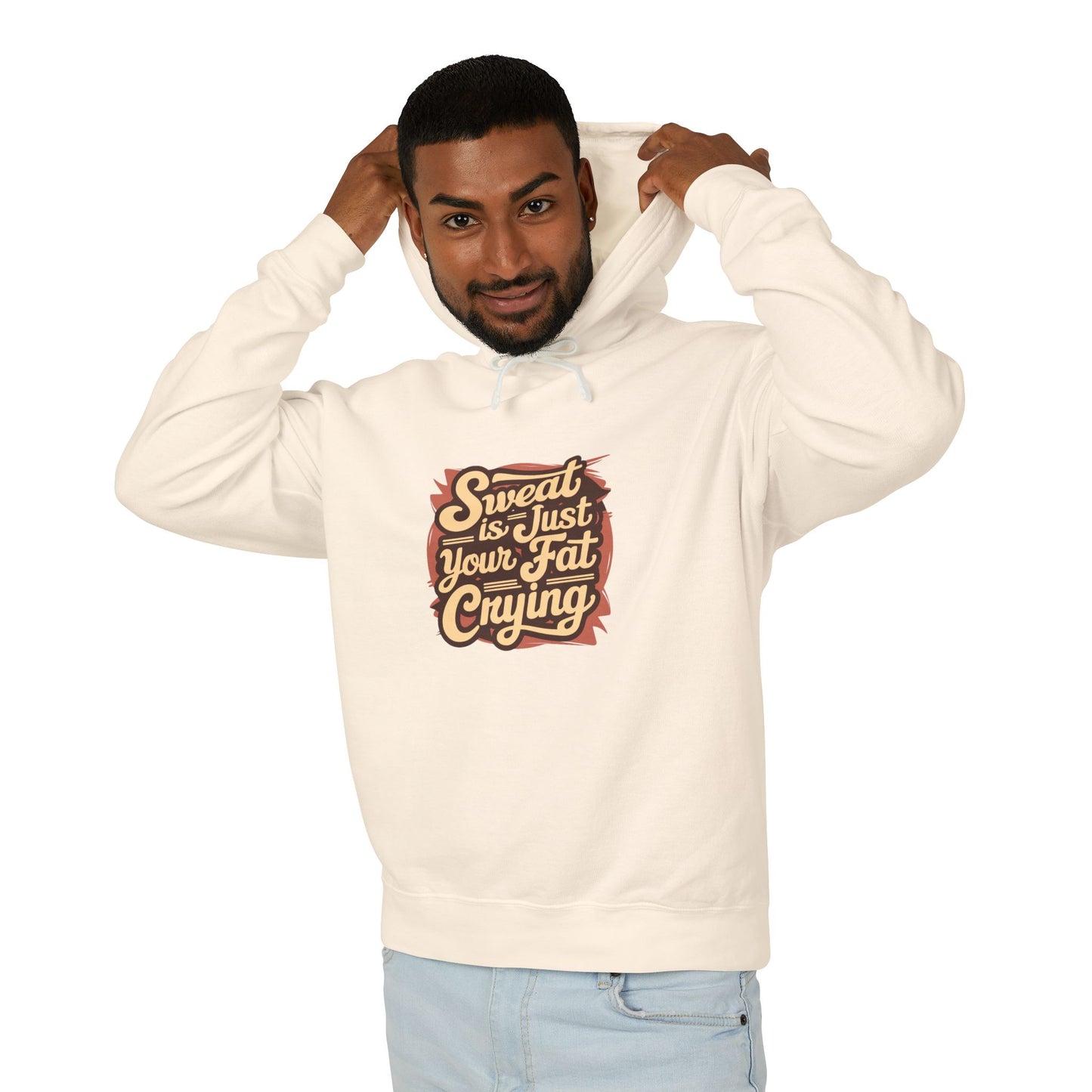 " Sweat is Just your fat Crying" - Men's Lightweight Hoodie