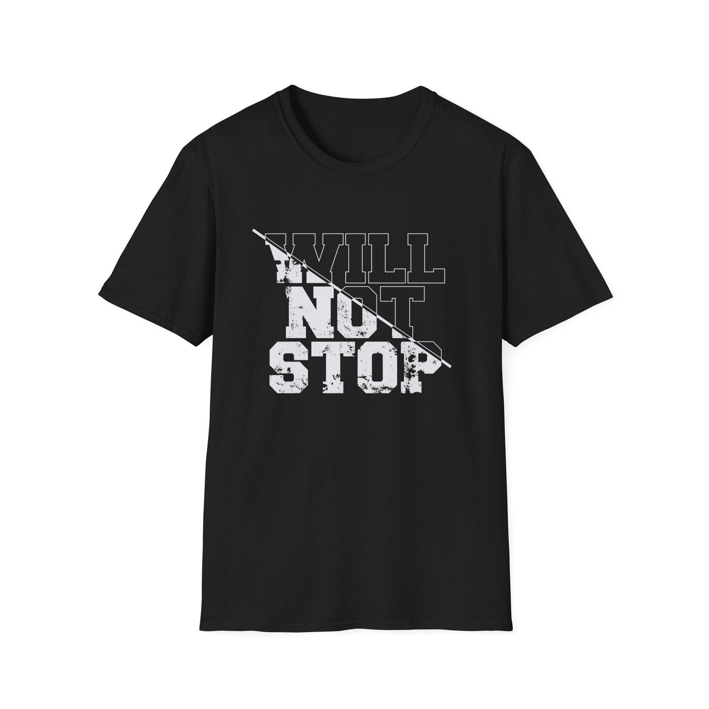 Men's " WILL NOT STOP" Fitness Tee