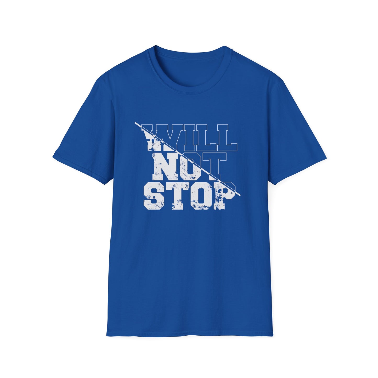 Men's " WILL NOT STOP" Fitness Tee