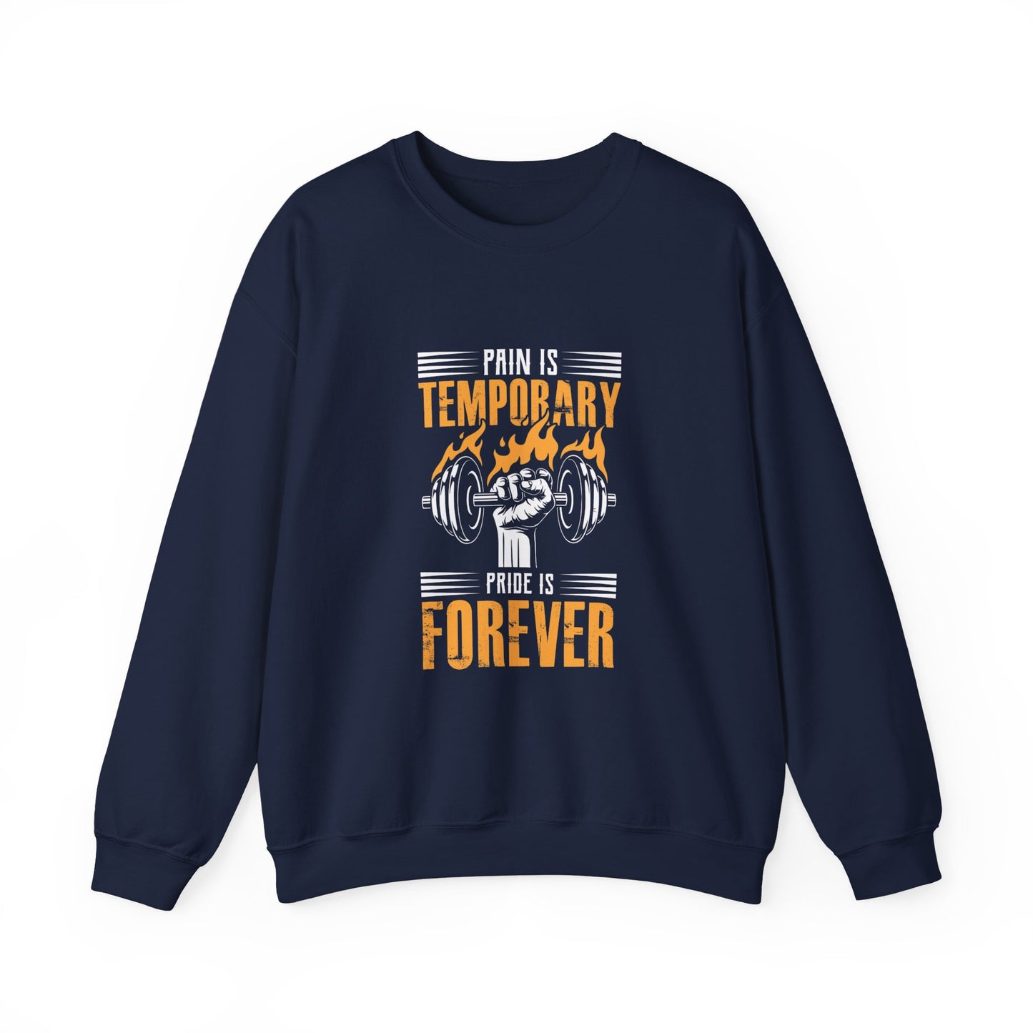 " Pain is Temporary, Pride is Forever" - Men's Sweatshirt