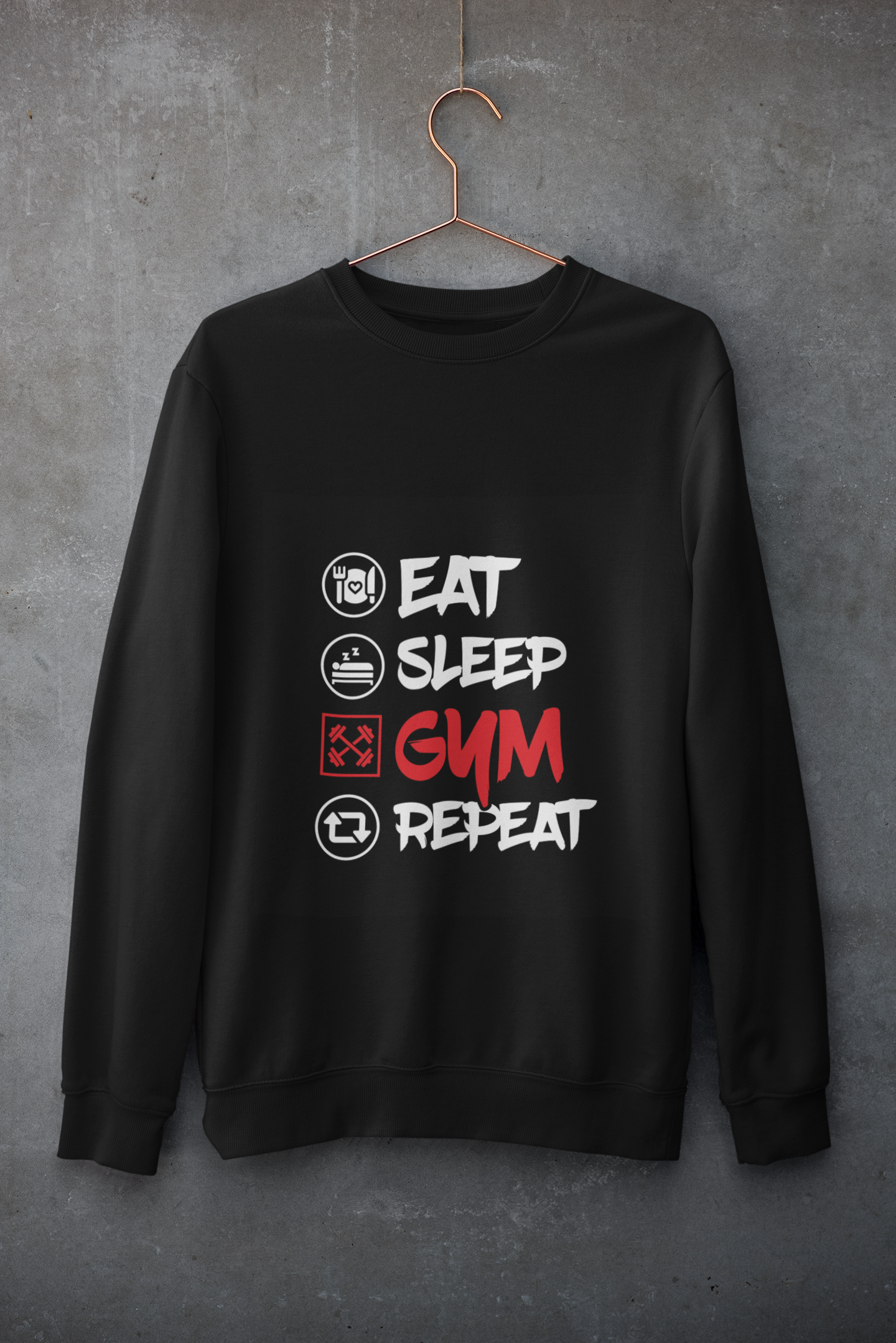 "Eat Sleep Gym Repeat" - Sweatshirt