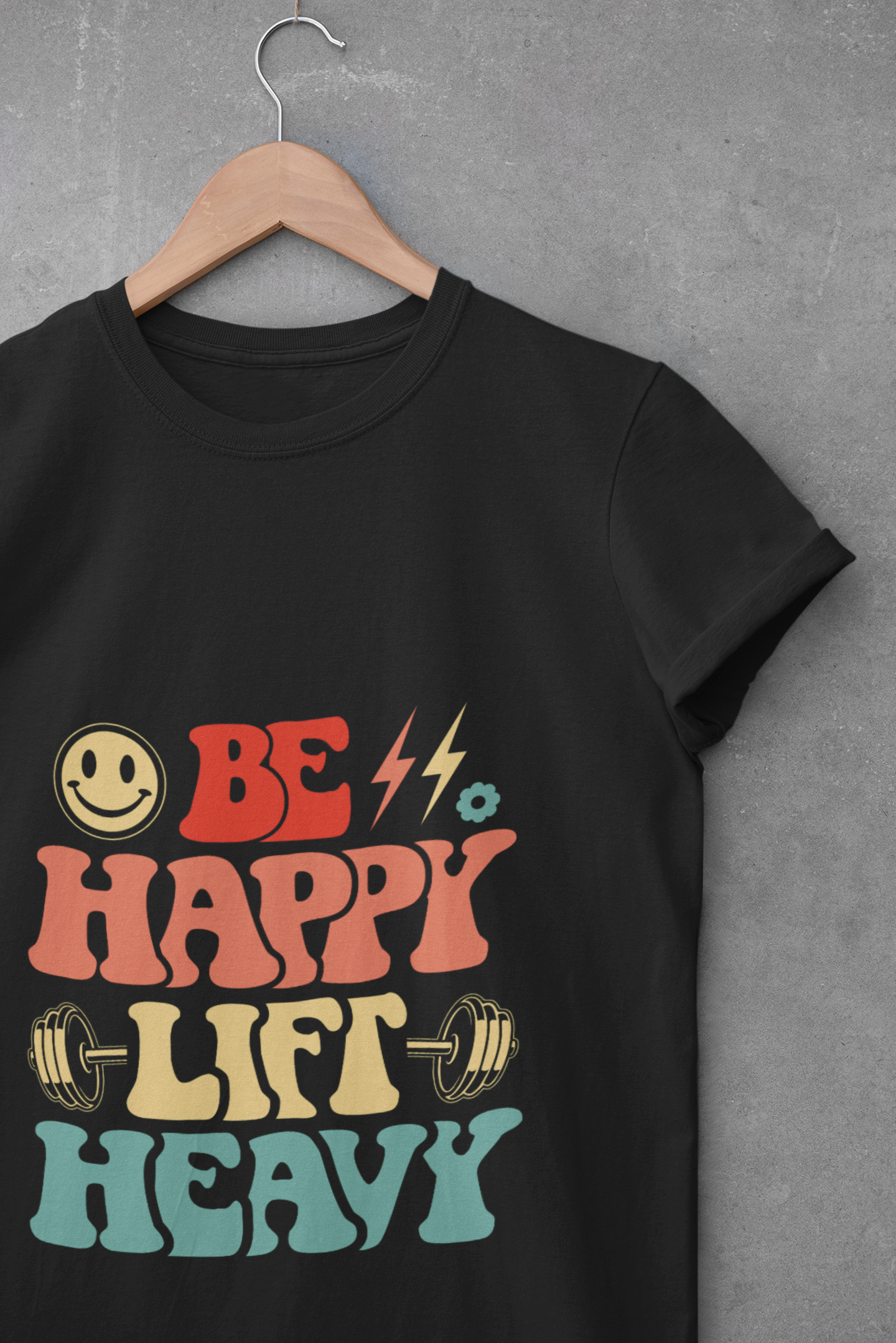 Be Happy Lift Heavy Women's Fitness Tee