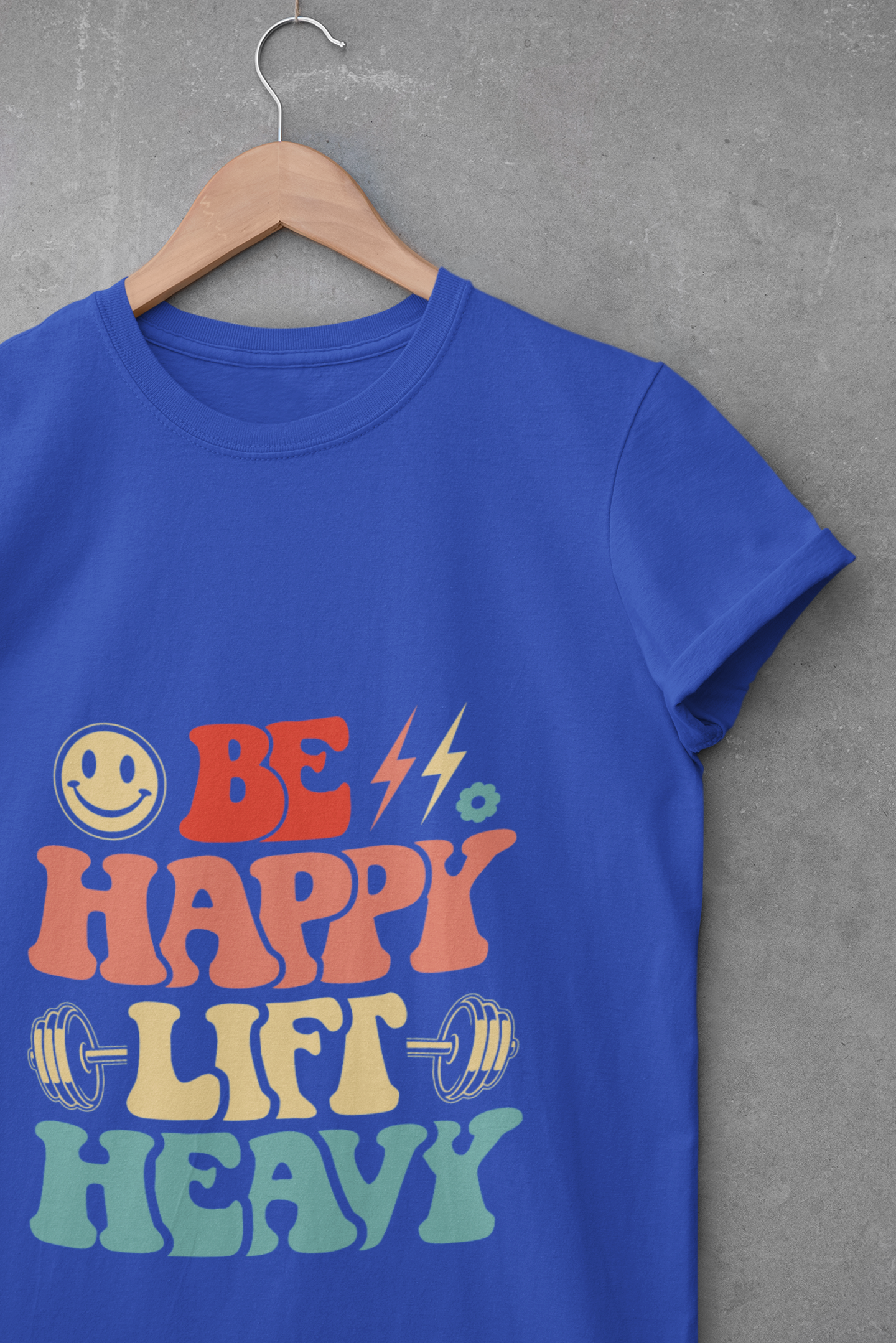 Be Happy Lift Heavy Women's Fitness Tee