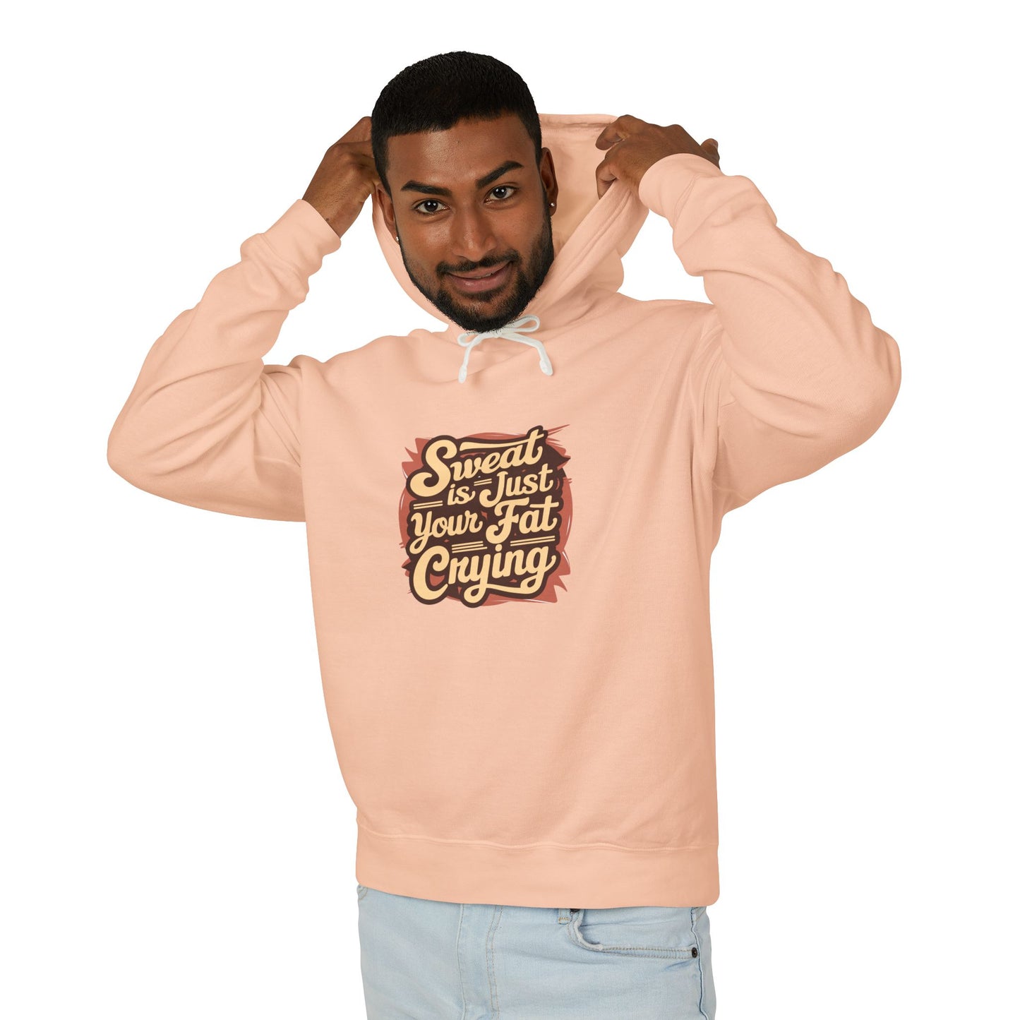 " Sweat is Just your fat Crying" - Men's Lightweight Hoodie
