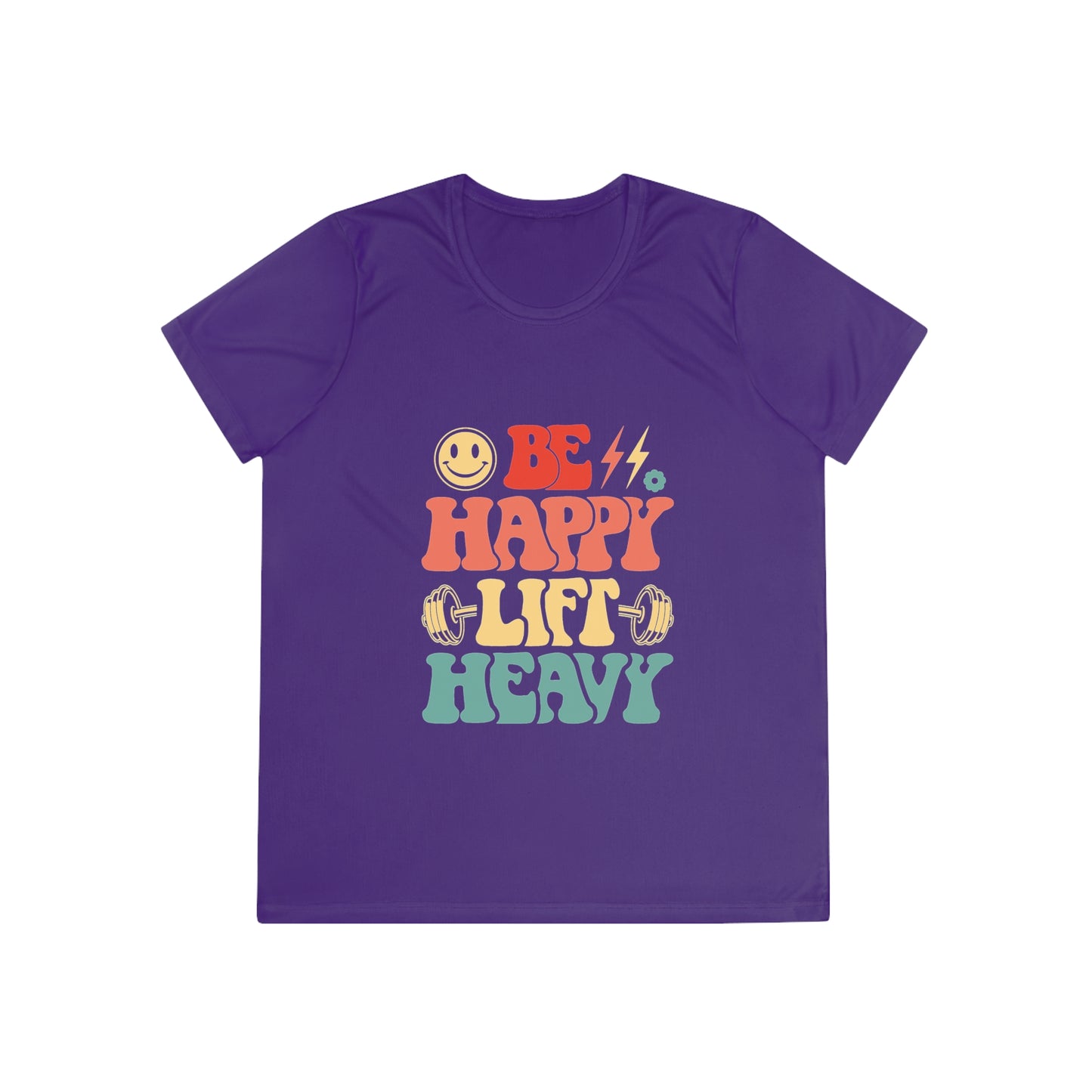 Be Happy Lift Heavy Women's Fitness Tee