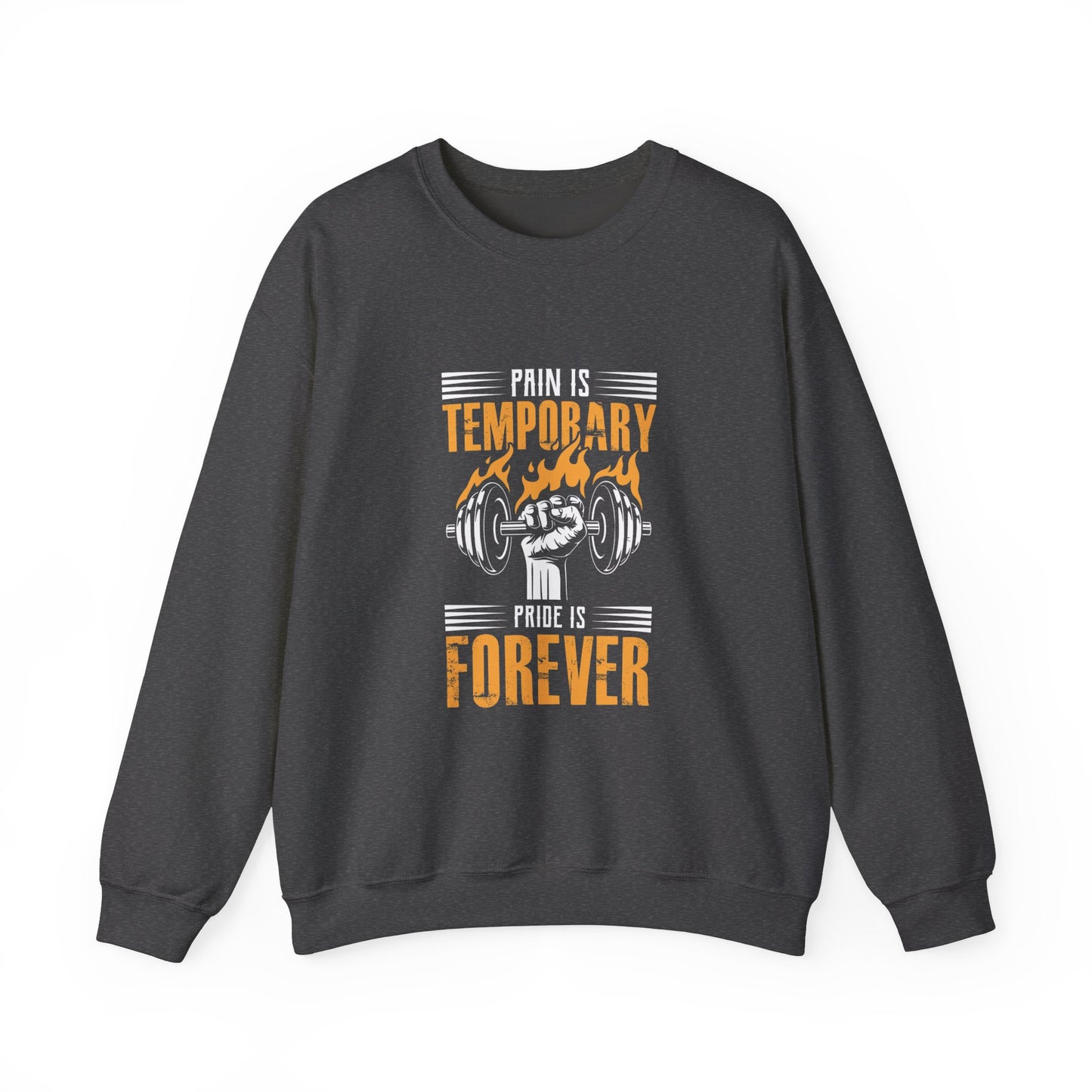 " Pain is Temporary, Pride is Forever" - Men's Sweatshirt