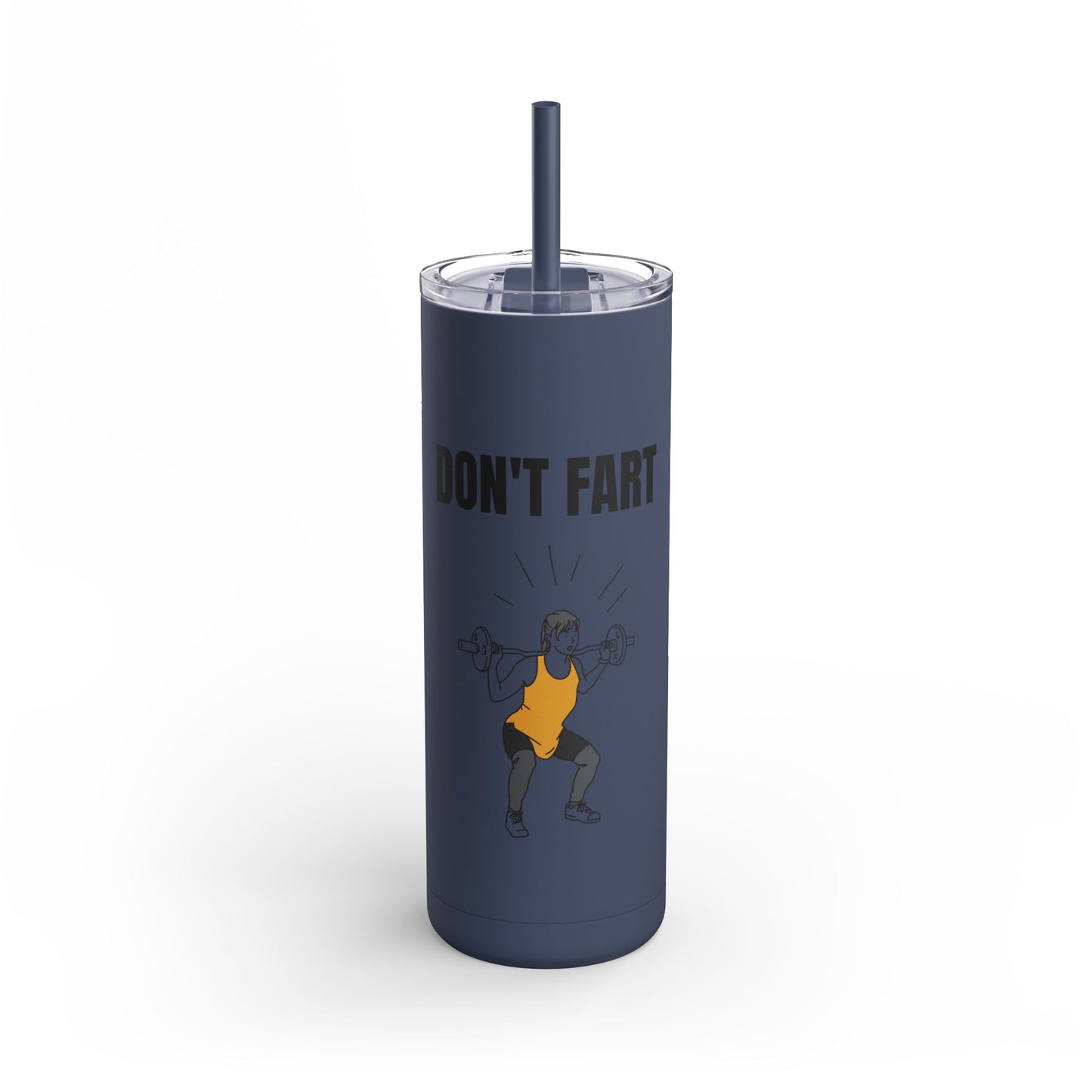 Funny Quote Skinny Matte Tumbler, 20oz