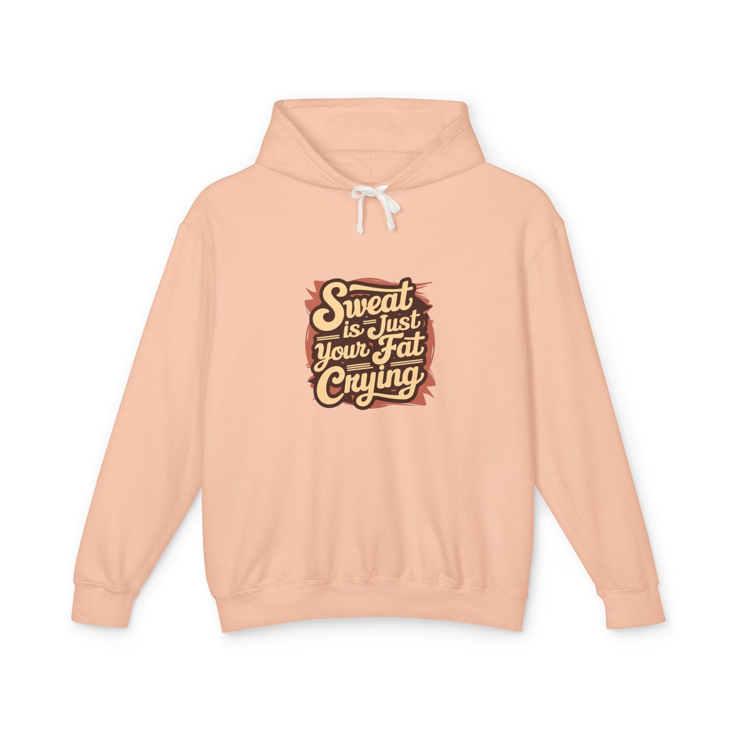 " Sweat is Just your fat Crying" - Men's Lightweight Hoodie