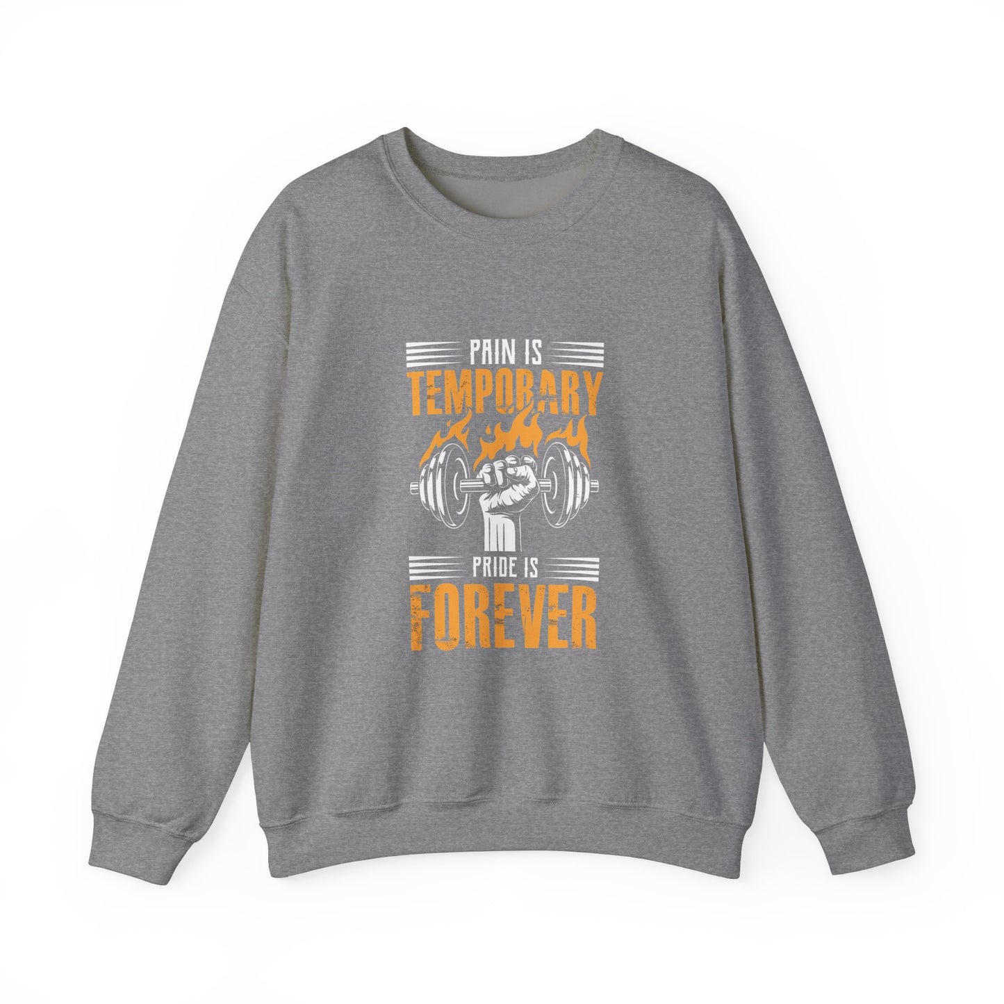 " Pain is Temporary, Pride is Forever" - Men's Sweatshirt
