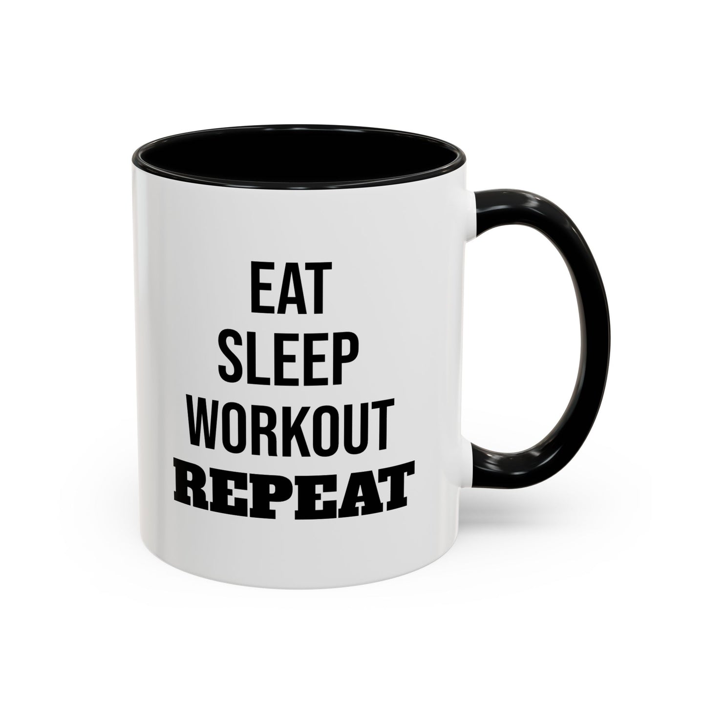 Eat Sleep Workout Repeat - Coffee Mug