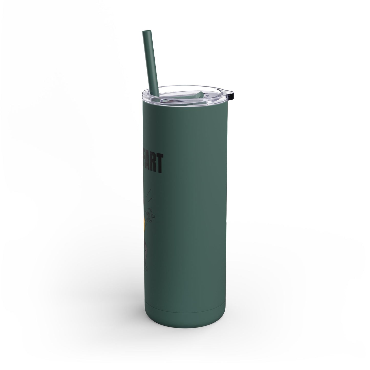 Funny Quote Skinny Matte Tumbler, 20oz