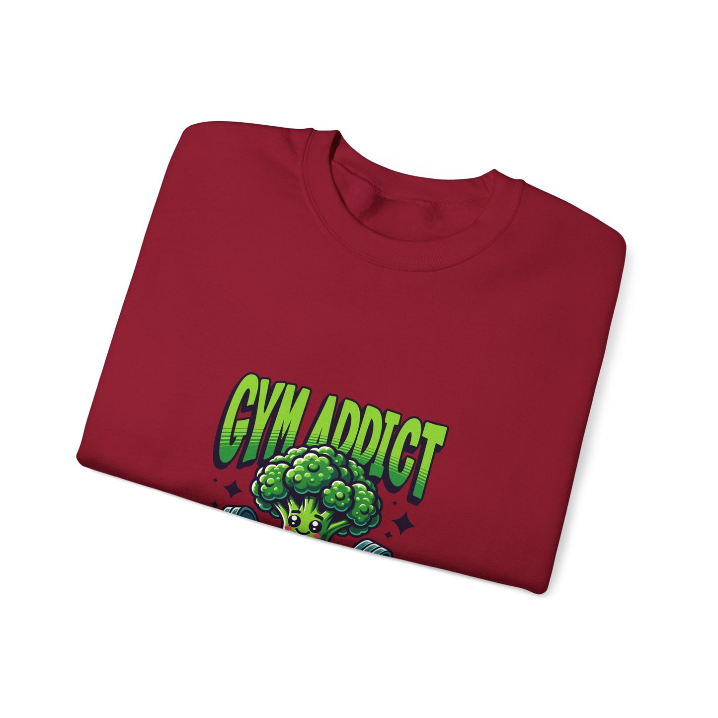 " Gym Addict" Funny Sweatshirt