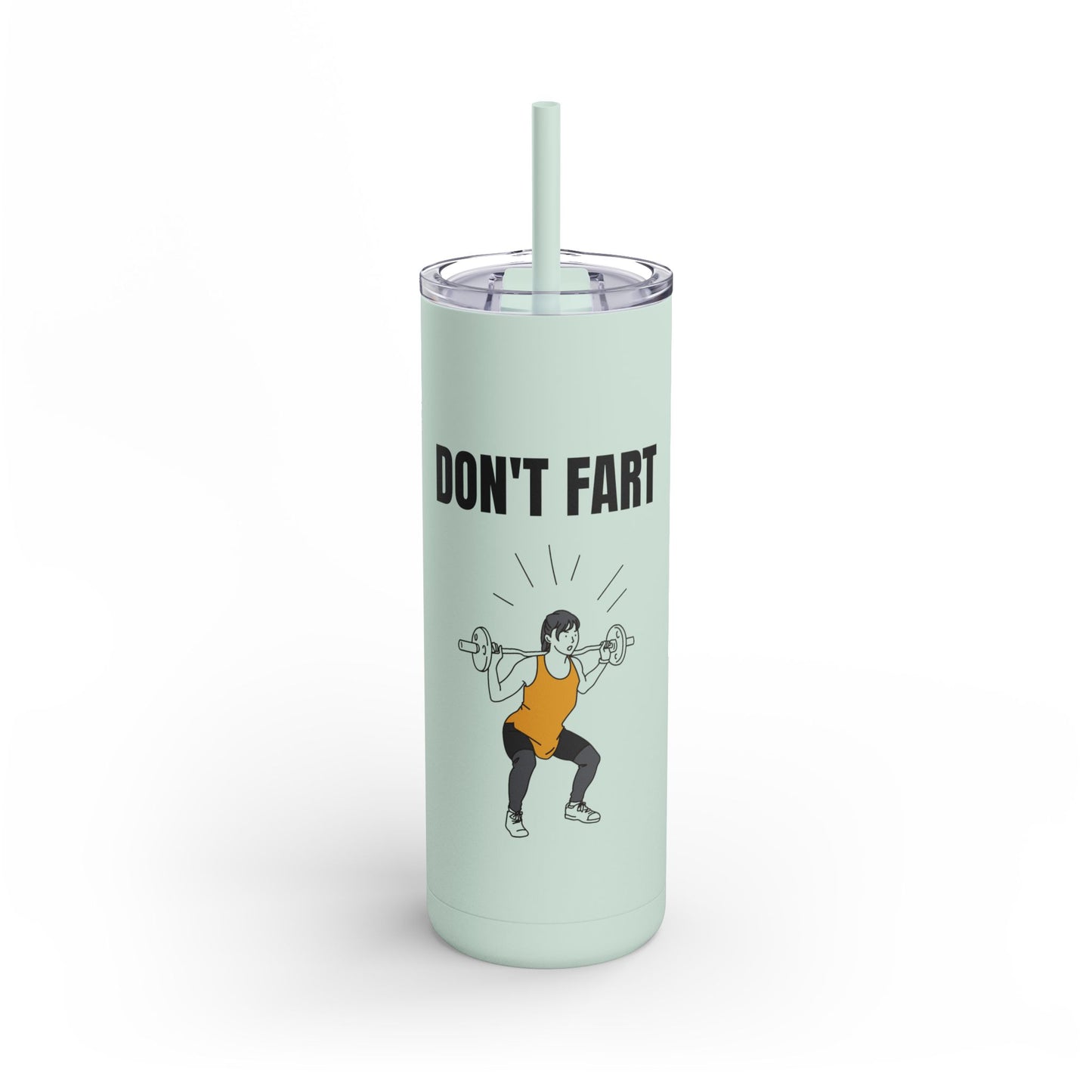 Funny Quote Skinny Matte Tumbler, 20oz