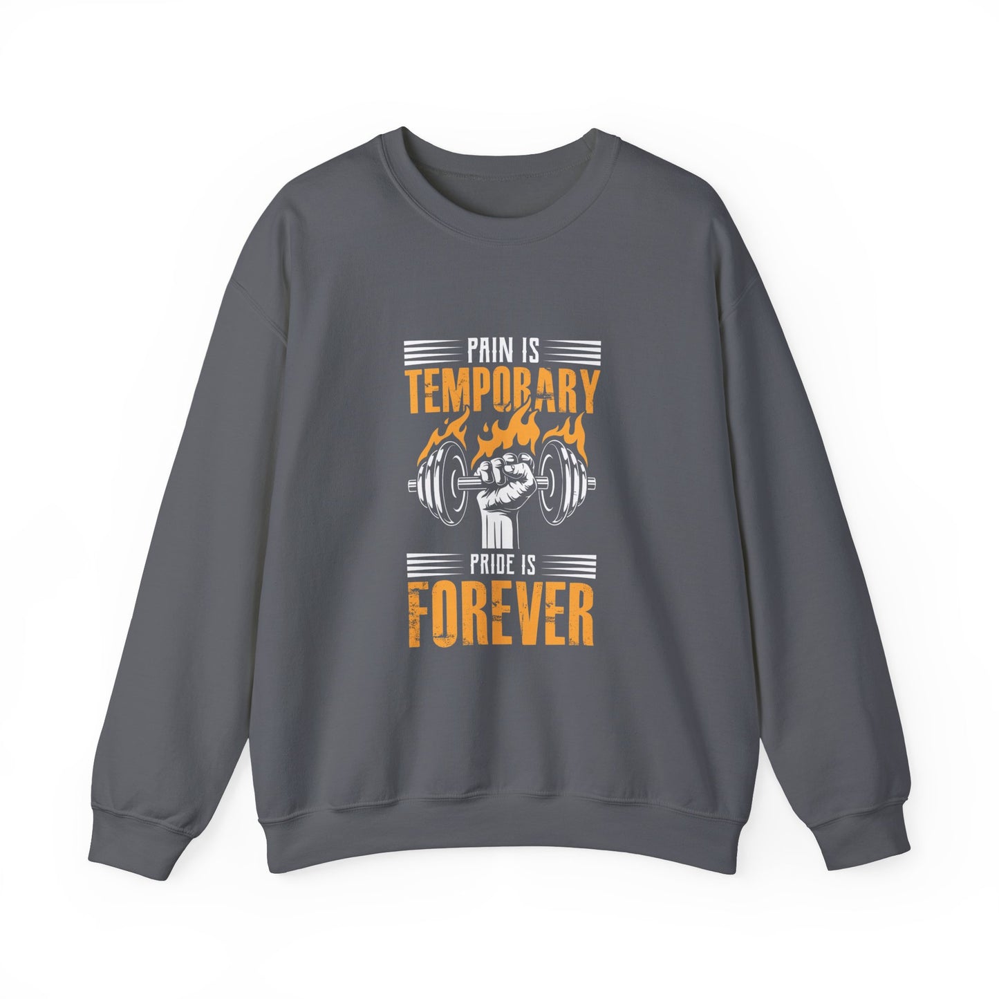 " Pain is Temporary, Pride is Forever" - Men's Sweatshirt