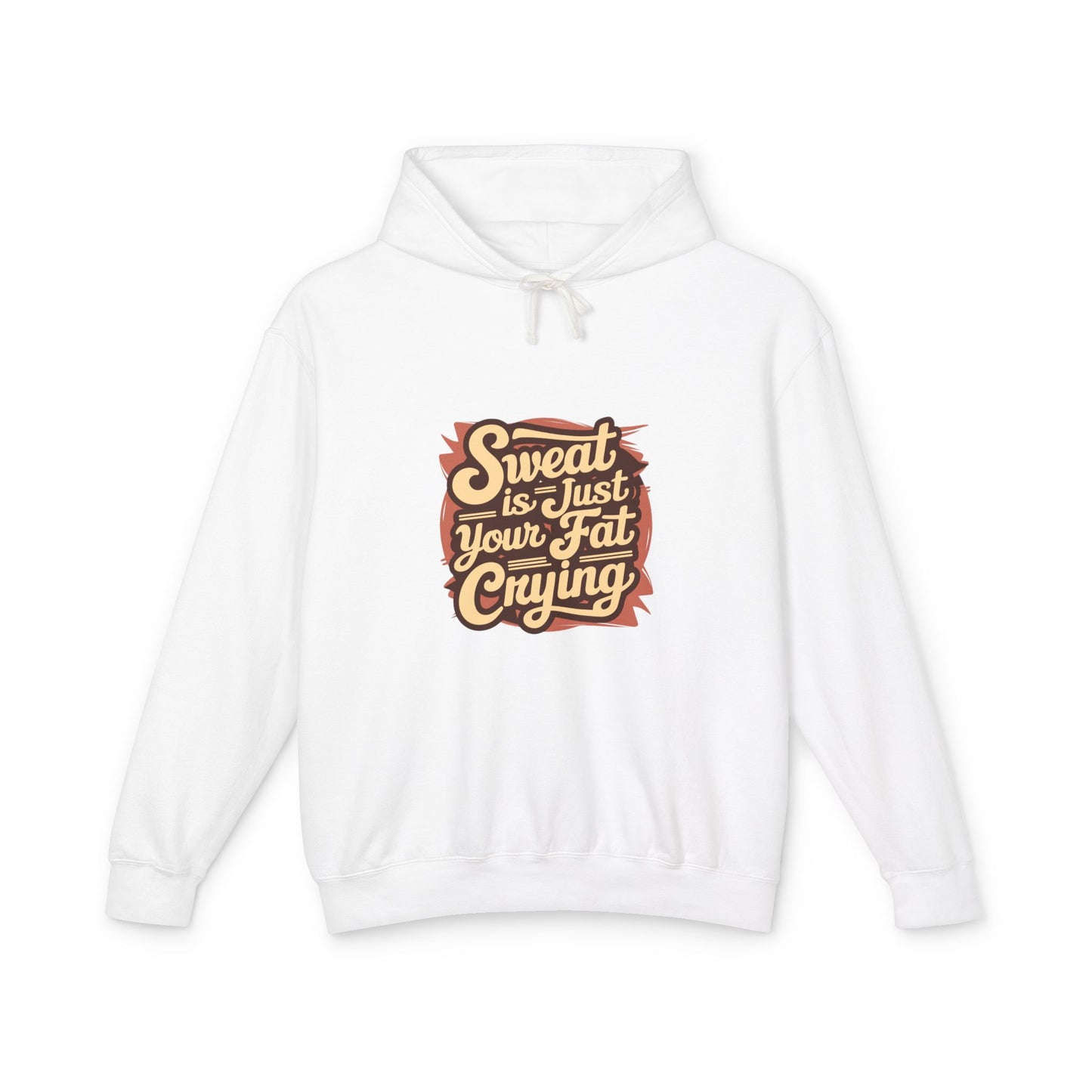 " Sweat is Just your fat Crying" - Men's Lightweight Hoodie