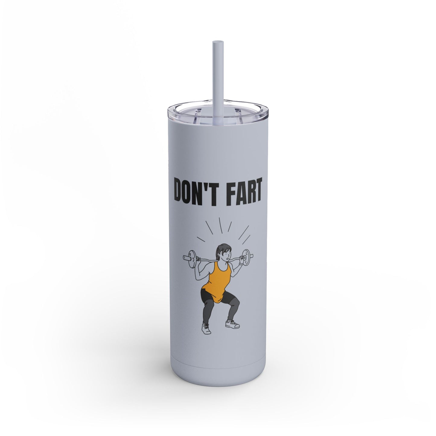 Funny Quote Skinny Matte Tumbler, 20oz