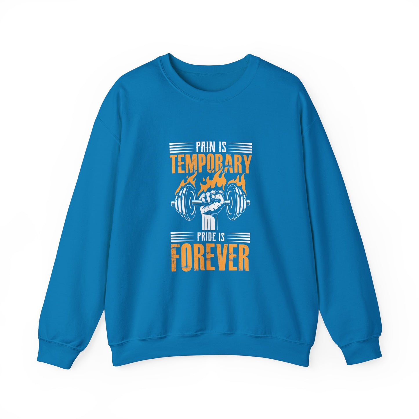 " Pain is Temporary, Pride is Forever" - Men's Sweatshirt