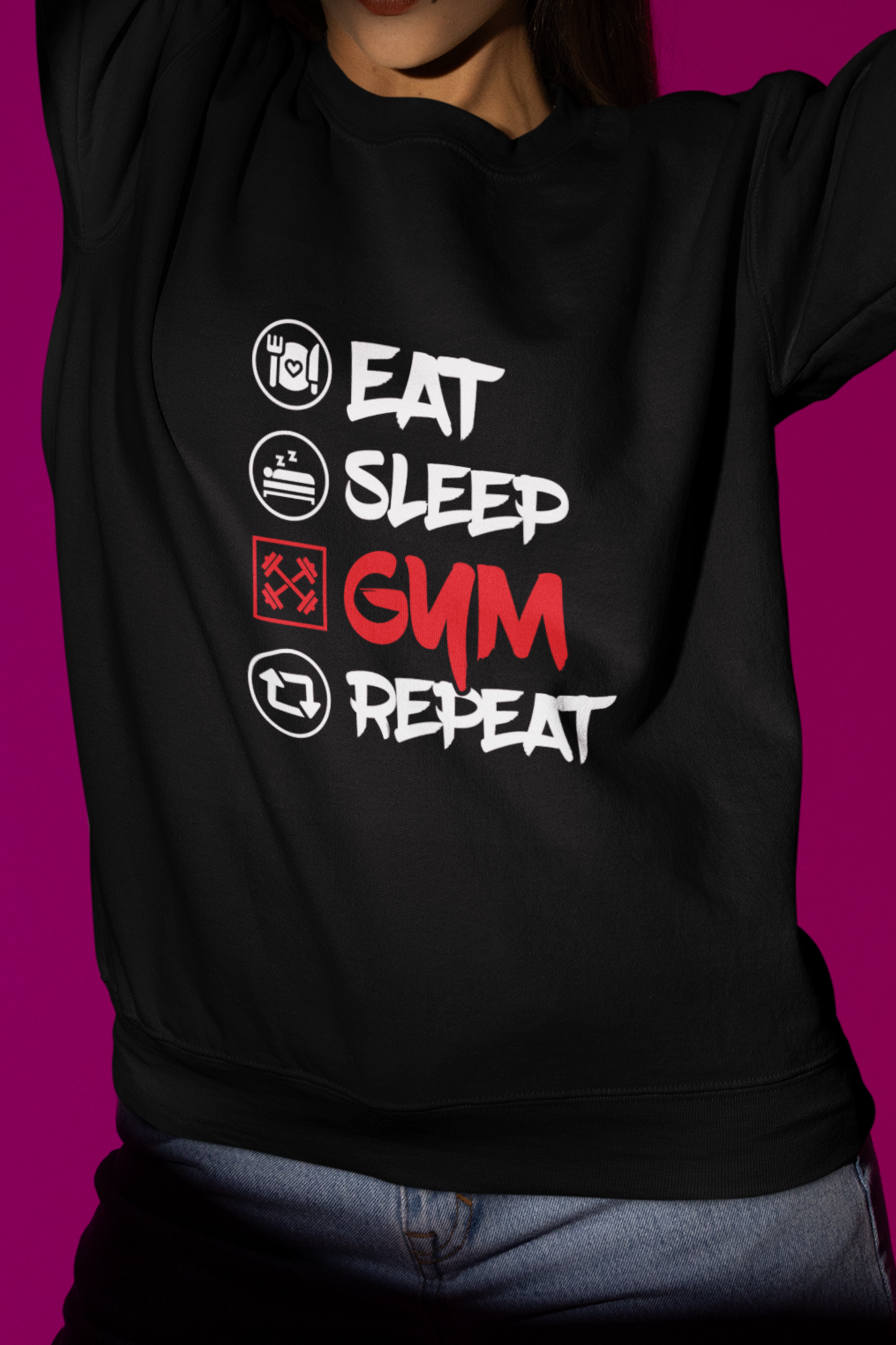 "Eat Sleep Gym Repeat" - Sweatshirt