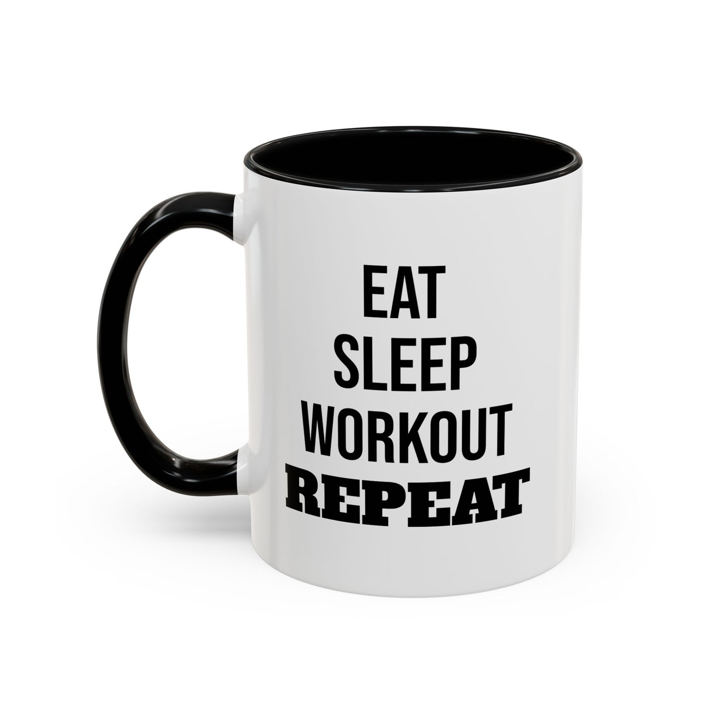 Eat Sleep Workout Repeat - Coffee Mug