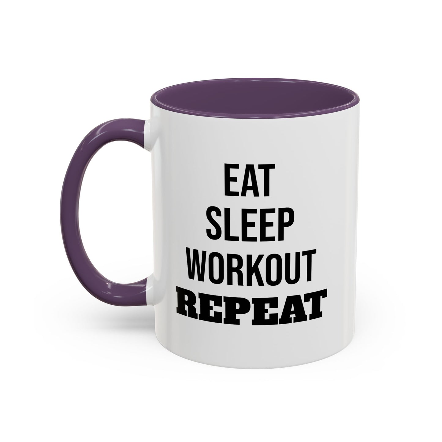 Eat Sleep Workout Repeat - Coffee Mug