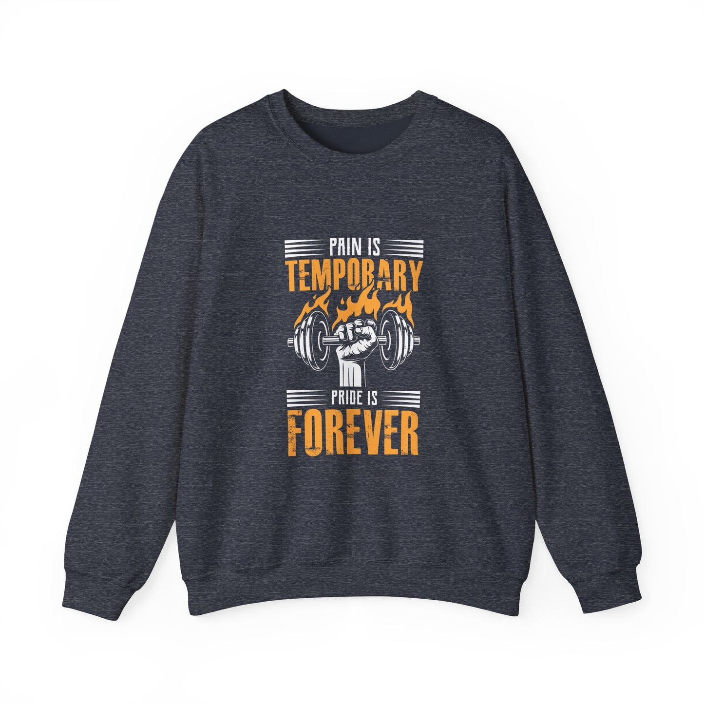 " Pain is Temporary, Pride is Forever" - Men's Sweatshirt