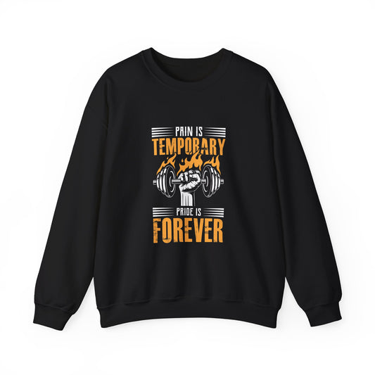 " Pain is Temporary, Pride is Forever" - Men's Sweatshirt