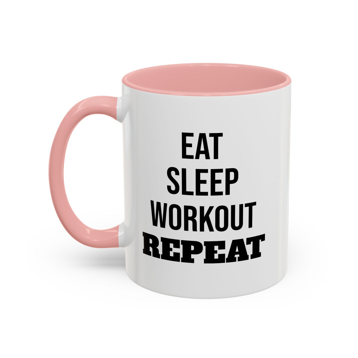 Eat Sleep Workout Repeat - Coffee Mug