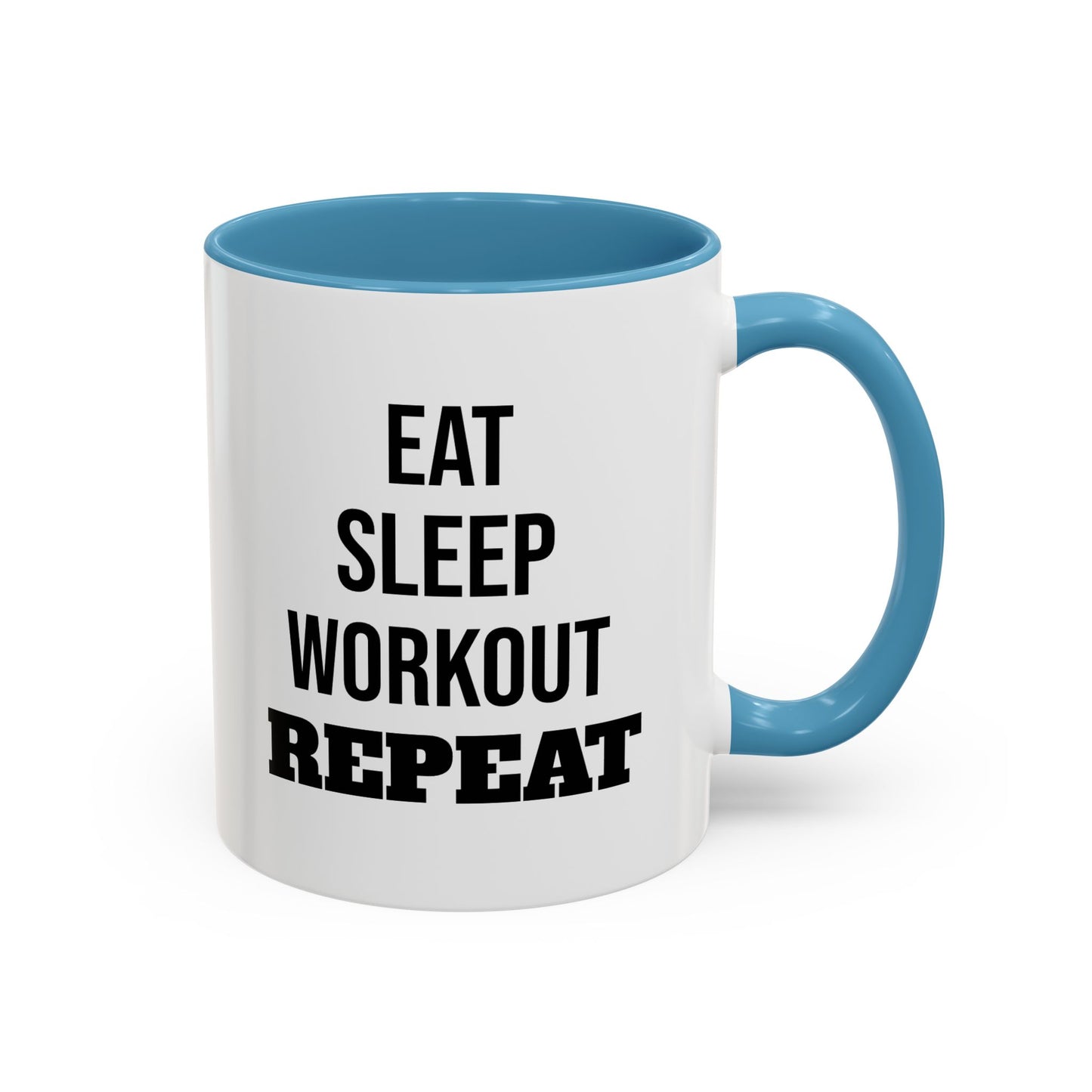 Eat Sleep Workout Repeat - Coffee Mug