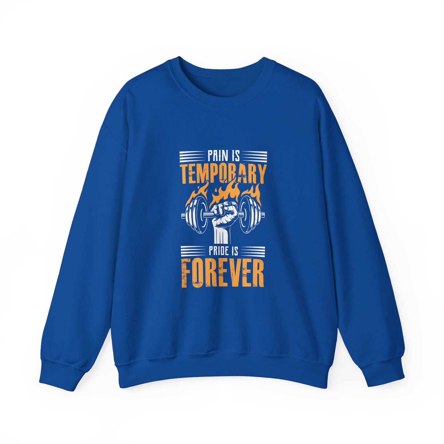 " Pain is Temporary, Pride is Forever" - Men's Sweatshirt